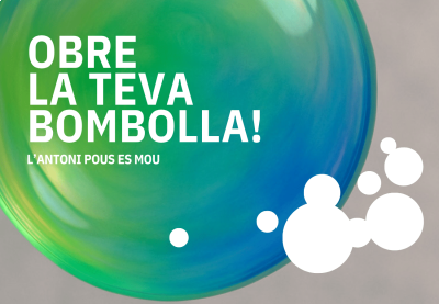 OBRE-LA-TEVA-BOMBOLLA-L’ANTONI-POUS-ES-MOU.png