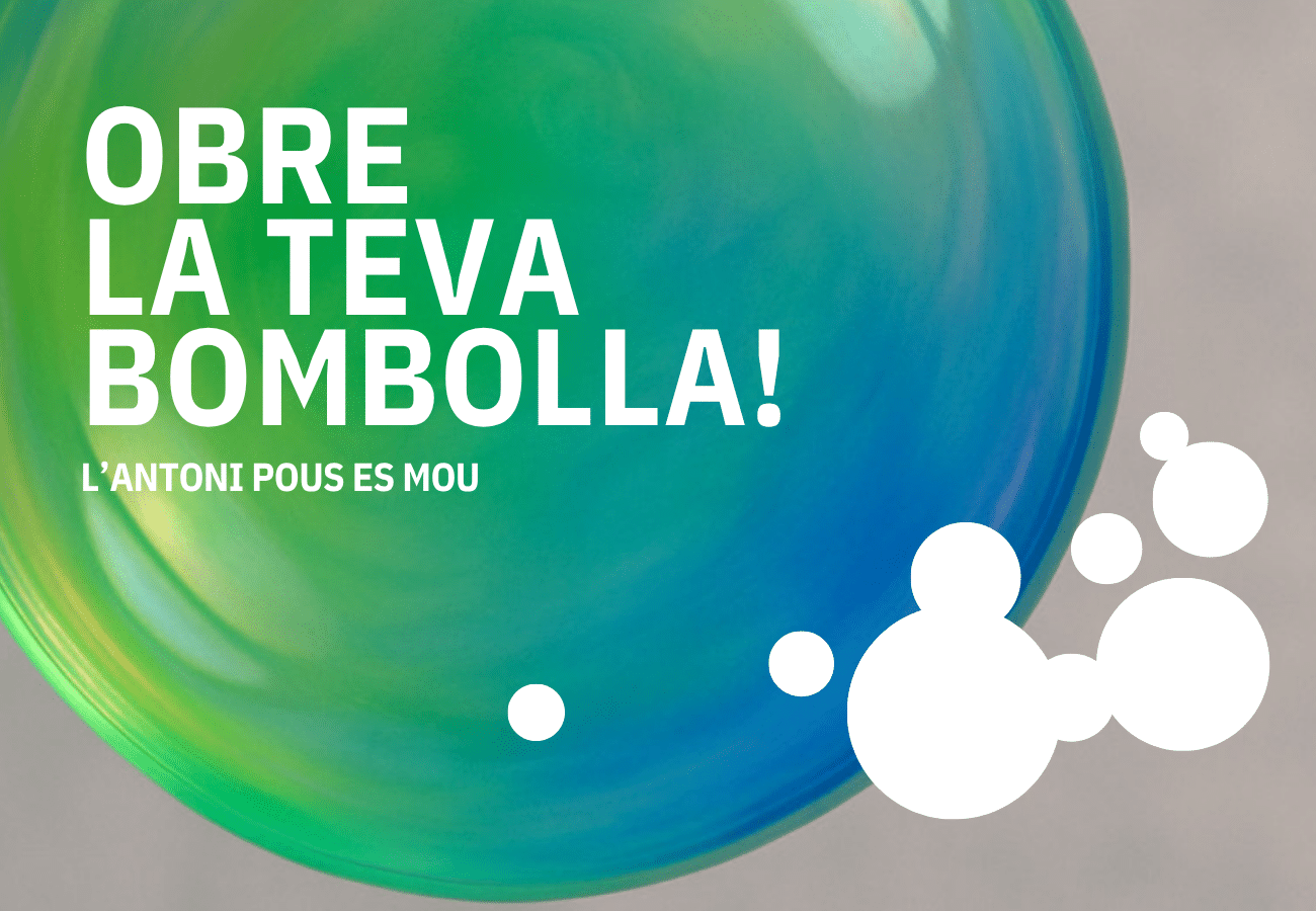 OBRE-LA-TEVA-BOMBOLLA-L’ANTONI-POUS-ES-MOU.png